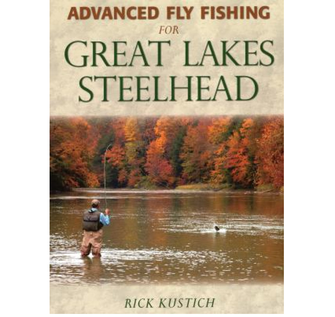 Advanced Fly Fishing for Great Lakes Steelhead