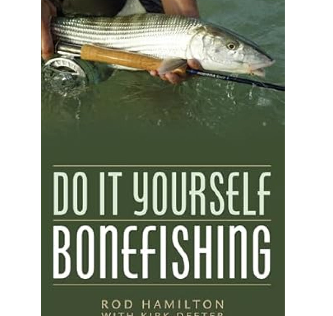 Do it Yourself Bonefishing, Rod Hamilton