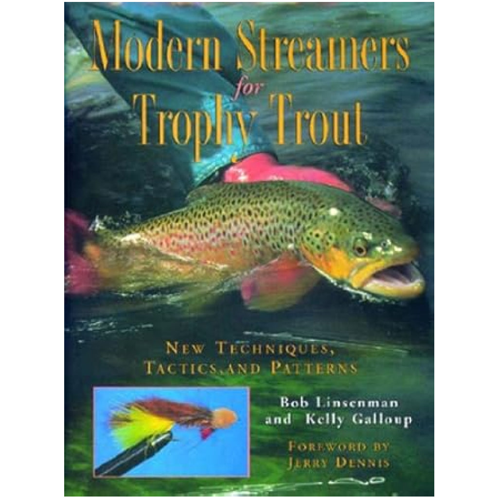 Modern Streamers For Trophy Trout, Kelly Galloup