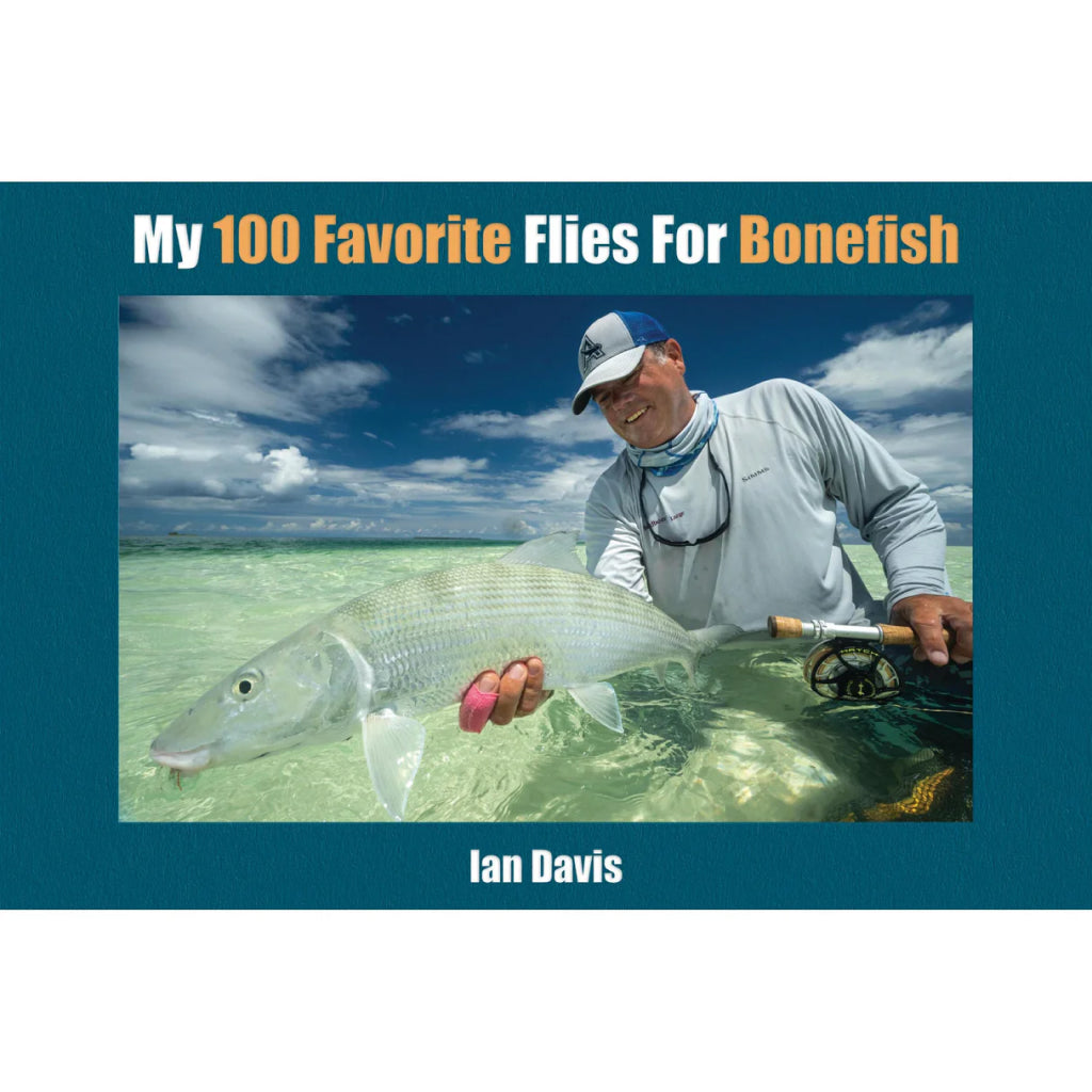 My 100 Favorite Flies For Bonefish, Ian Davis