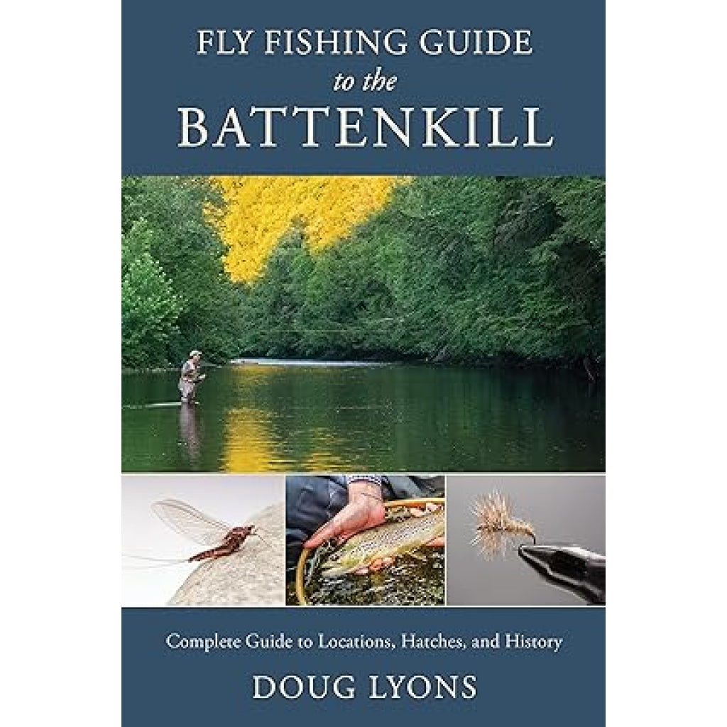&quot;Fly Fishing Guide to the Battenkill&quot; Doug Lyons