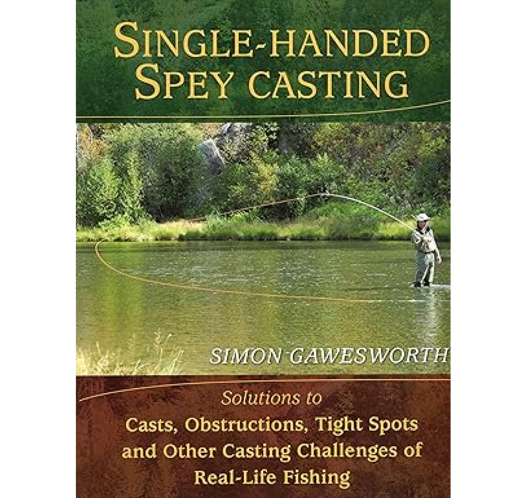 Single-Handed Spey Casting, Simon Gawesworth