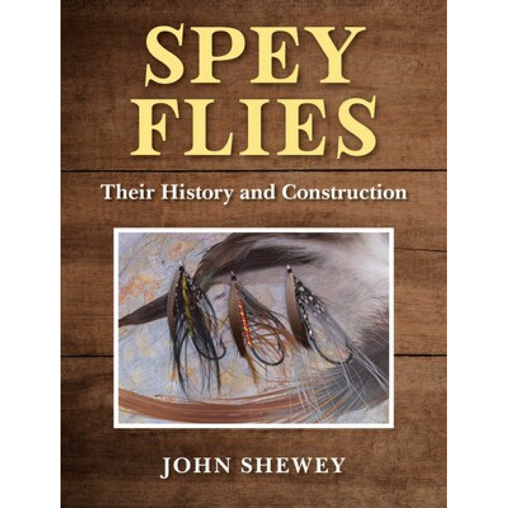 Spey Flies, Their History and Construction