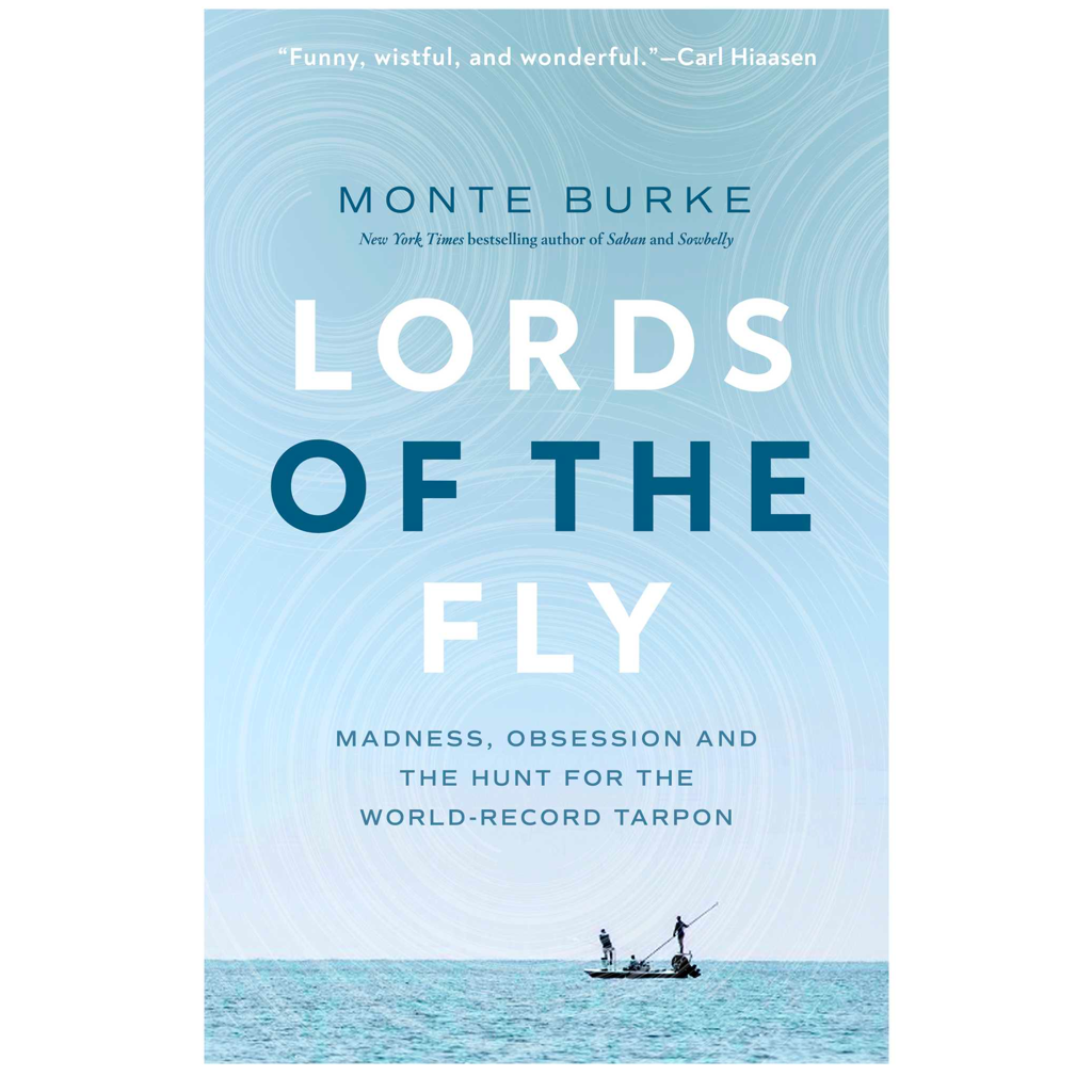 Lords of the Fly - Monte Burke