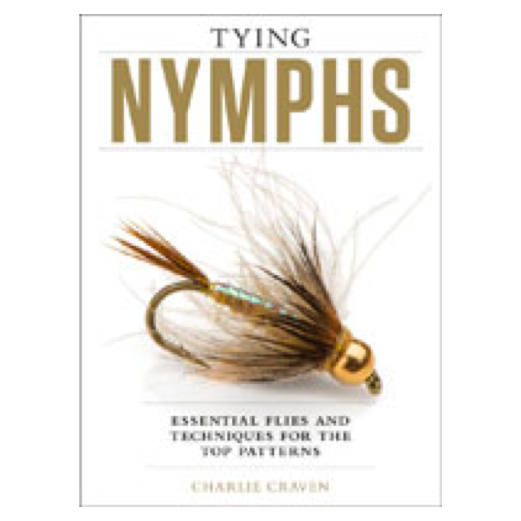 Tying Nymphs Essential Flies &amp; Techniques For The Top Patterns