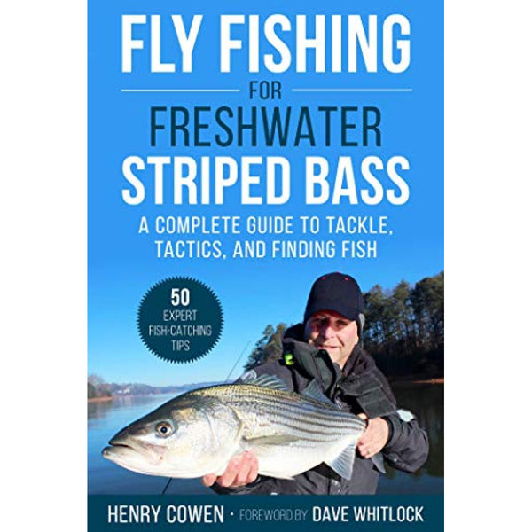 Fly Fishing for Freshwater Striped Bass: A Complete Guide to Tackle, T -  The Compleat Angler